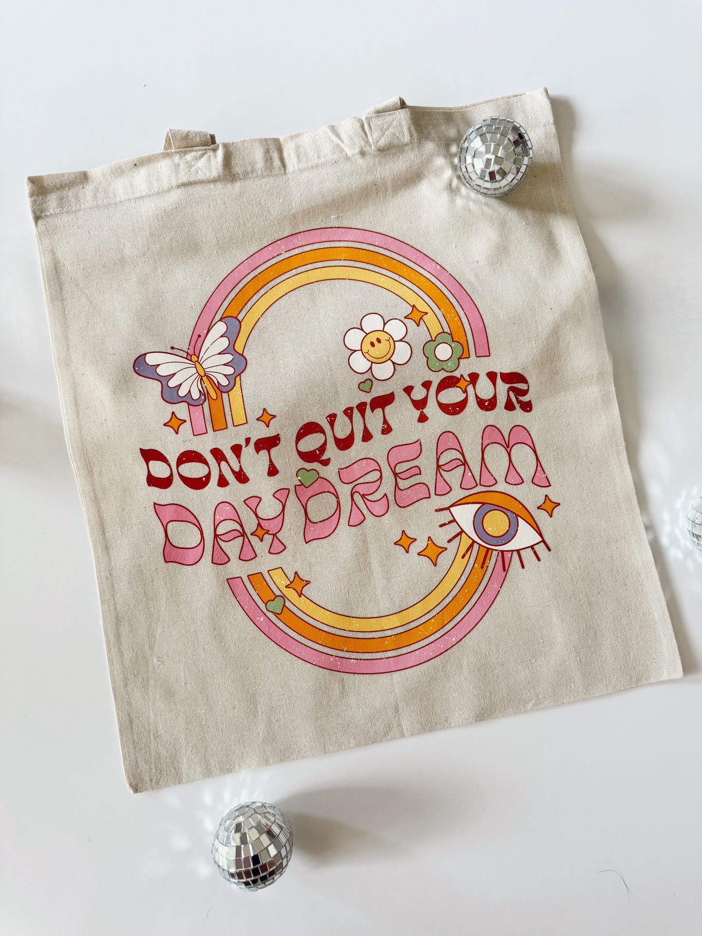 DON'T QUIT YOUR DAY DREAM TOTE