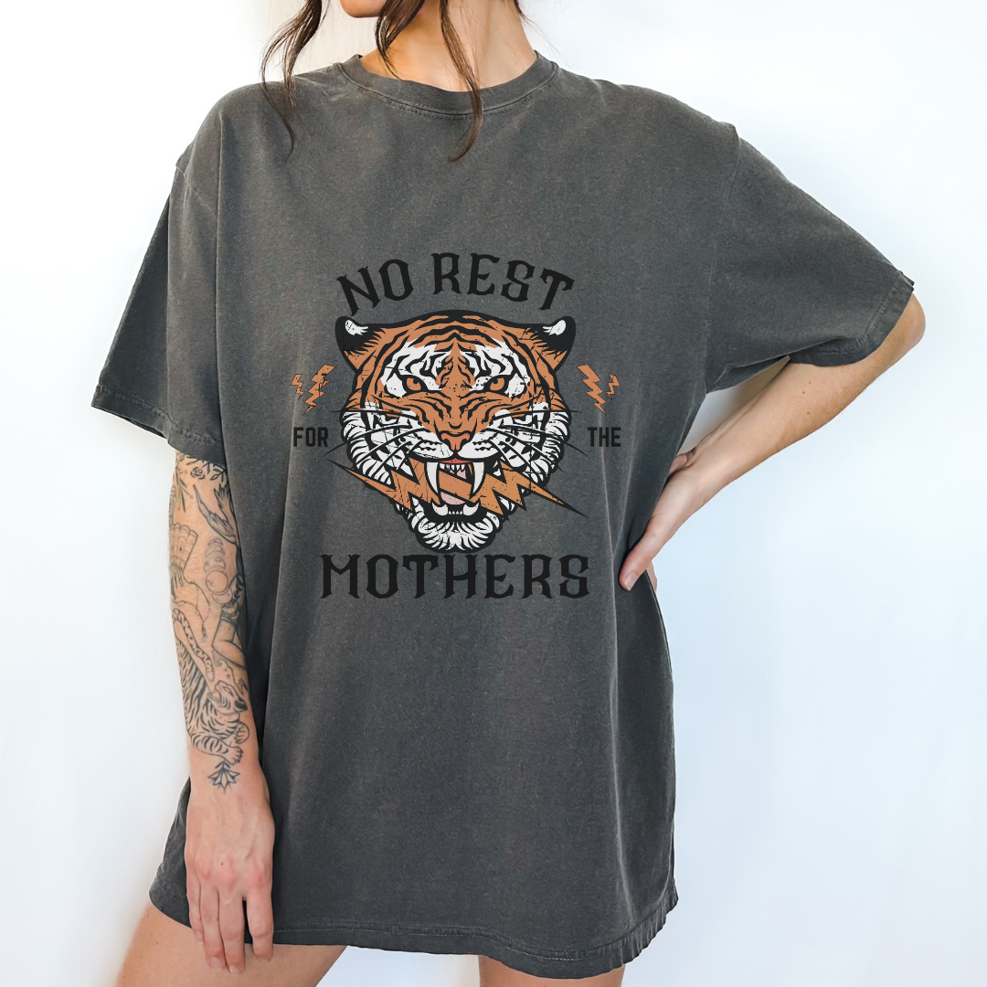 NO REST FOR THE MOTHERS TEE