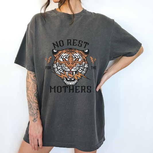 NO REST FOR THE MOTHERS TEE